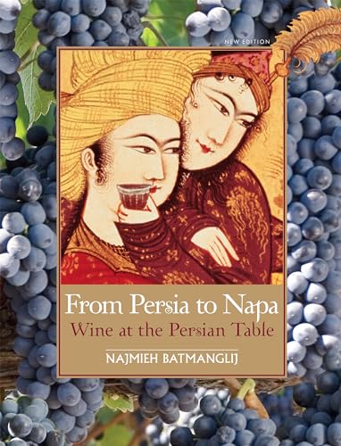 From Persia to Napa: Wine at the Persian Table von Mage Publishers